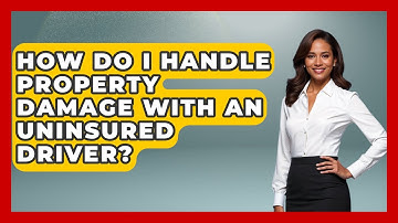 How Do I Handle Property Damage With An Uninsured Driver? - Auto Coverage Explained