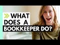 WHAT DOES A BOOKKEEPER DO? Job description