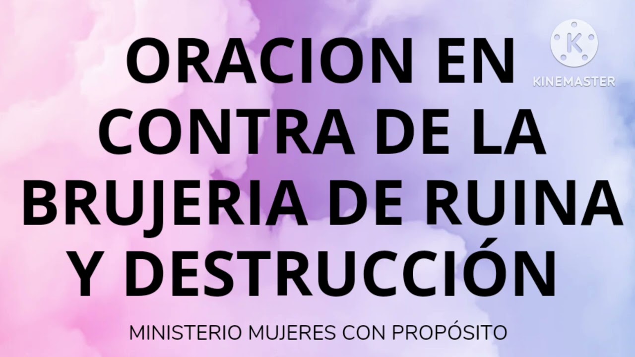 ORACION #10 EN CONTRA DE LA BRUJERIA DE RUINA Y DESTRUCCIÓN