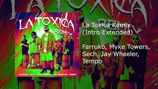 Farruko, Myke Towers, Sech, Jay Wheeler, Tempo - La Toxica Remix (Intro Extended)