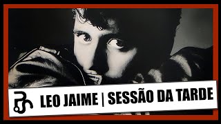 Descubra os Clássicos de Leo Jaime: Um Mergulho em 'Sessão da Tarde