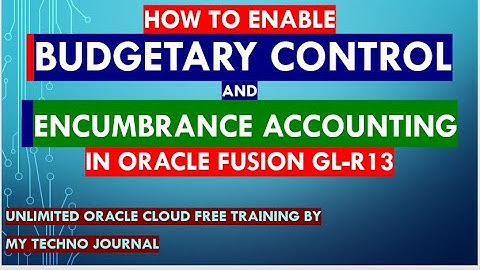 How to enable Budgetary control in Oracle Fusion R13 | Encumbrance accounting |Controlled Budget