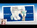 Polar Bear, Polar Bear, What Do You Hear? Read Aloud - by Bill Martin Jr &amp; Eric Carle