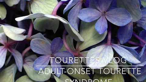 Tourette's Vlog - Adult Onset Tourette's Syndrome