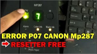 RESET CAANON MP287 ERROR 5B01 DAN P07 Our Main Channel: .... 
