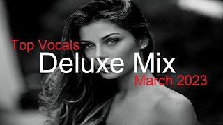 Deluxe Mix Best Deep House Vocal & Nu Disco March 2023