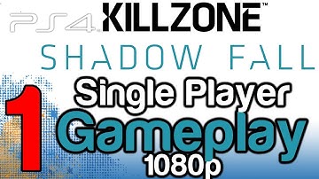 Killzone Shadow Fall Single Player Gameplay 1080p PS4 Part 1 Playstation 4 (Chapter 1 The Father)