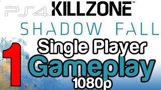 Killzone Shadow Fall Single Player Gameplay 1080p PS4 Part 1 Playstation 4 (Chapter 1 The Father)