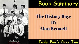 The History Boys By Alan Bennett Book Summary
