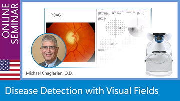 Disease Detection with Visual Fields - Dr Michael Chaglasian, O.D.