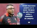 SÃO PAULO ACERTA COM ROGER MACHADO APÓS DEMITIR CRESPO; CBF FRUSTRADA COM NEYMAR FORA | BATE-PRONTO