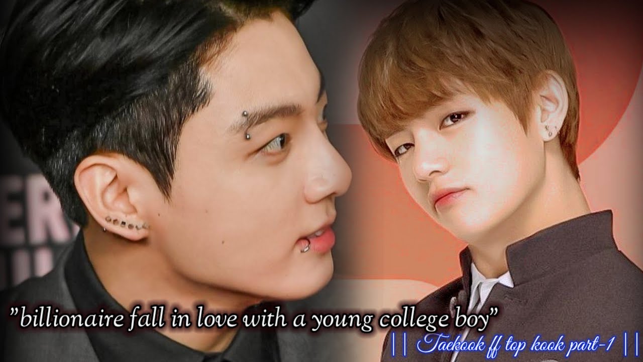 Billionaire fall in love with Young college Boy part-1/2 [taekook ff top kook]