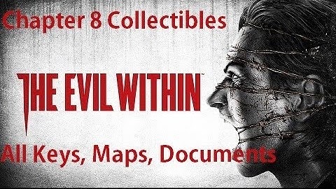 The Evil Within - All Chapter 8 Collectibles Keys, Maps, Documents Locations