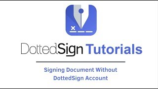 Tutorial: Signing Document Without DottedSign Account | DottedSign