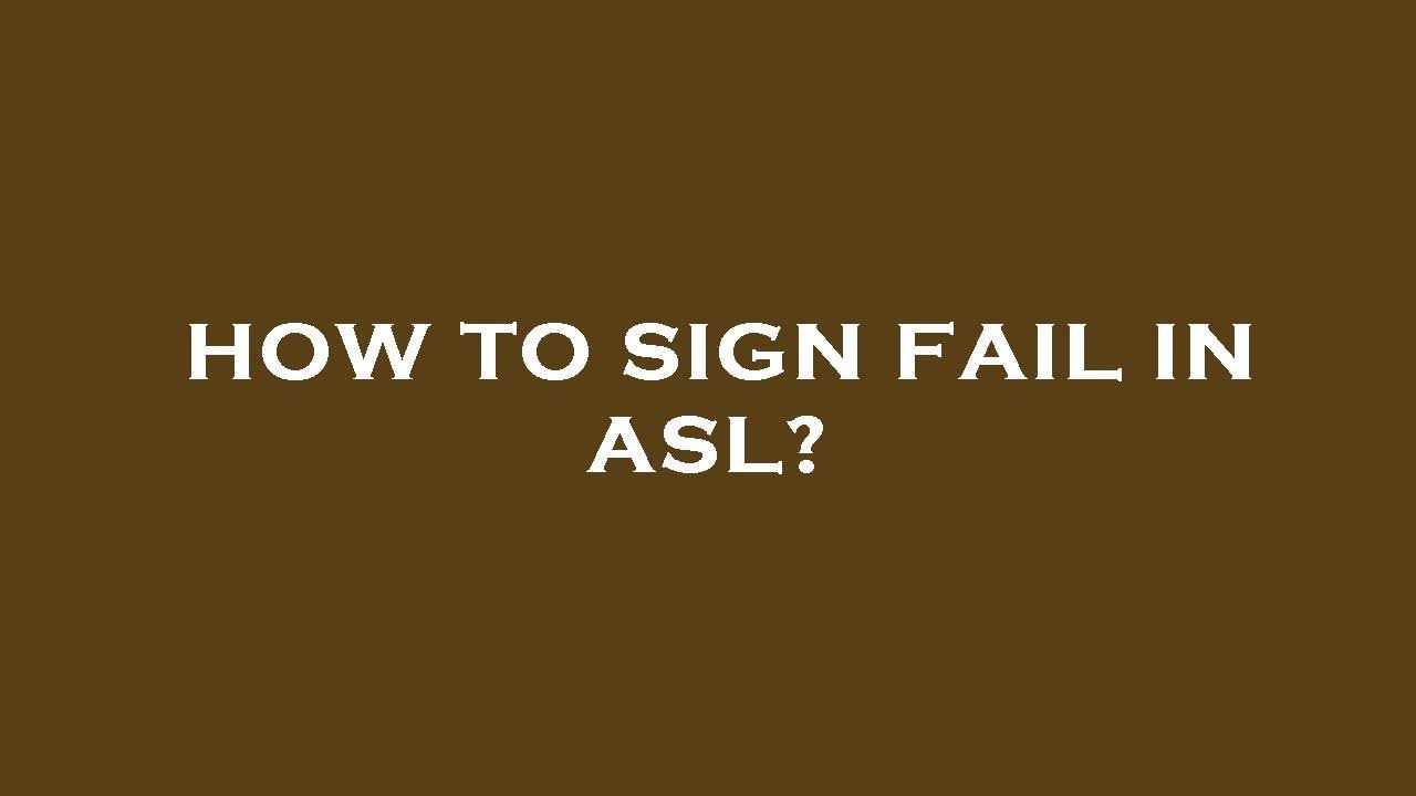 How to sign fail in asl? - YouTube