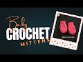 How to Crochet Baby Mittens with only 2 stitches | Step-by-step tutorial for Beginners | KnottyHands