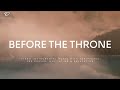 Before the throne christian piano  soaking worship  prayer music