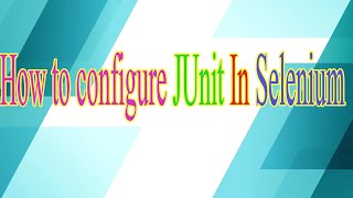 Junit Configuration with Selenium in Hindi