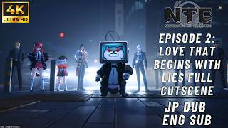 [JP Dub/Eng Sub] NTE: Neverness To Everness | Episode 2: Love That Begins with Lies Cutscene | 4k