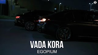 EGOPIUM - VADA KORA (Премьера, 2024)