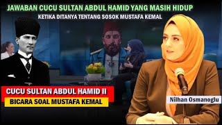 KETURUNAN SULTAN ABDUL HAMID YANG MASIH HIDUP - Nilhan Osmanoglu  #mustafakemalataturk