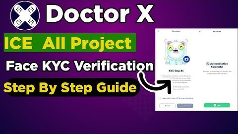 Doctor X face verification step by step | ICE Network All Project Face KYC Verification ✅ & listing