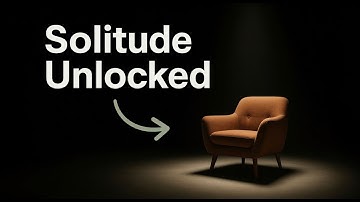“Why Solitude Is the Secret to Unlocking Your True Potential”