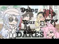 Doing your Dares //Gacha Life