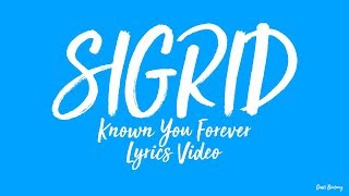 Miniatura del video "Sigrid - Known You Forever (Lyrics Video)"