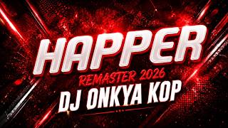 HAPPER / NEW REMASTER 2026 / CIRCUIT MIX / TRANCE MIX 2026 / DJ ONKYA KOLHAPUR | #unreleased 