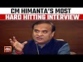 Assam CM Himanta Biswa Sarma Exclusive | Fiery, Frank &amp; No Holds Barred Interview | India Today