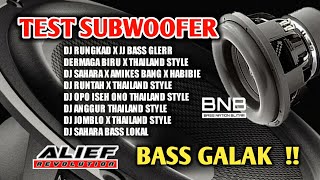 DJ CEK SOUND BASS GALAK - DJ RUNGKAD - DJ RUNTAH - DJ DERMAGA BIRU X THAILAND STYLE BASS GLERR