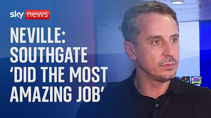 Gareth Southgate: Gary Neville pays tribute to outgoing England manager