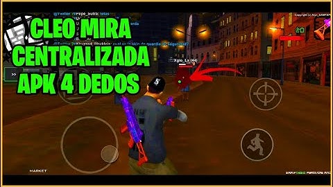 CLEO MIRA CENTRALIZADA APK 4 DEDOS SAMP LAUNCHER