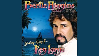 Video thumbnail of "Bertie Higgins - Key Largo"