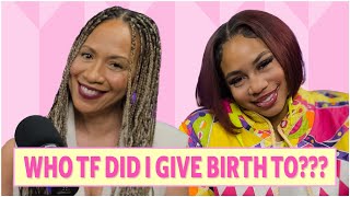 OMG!!! Who TF Did I Give Birth To??!!!