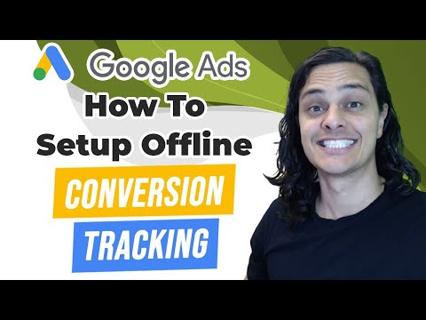 How To Setup Offline Conversion Tracking In Google Ads