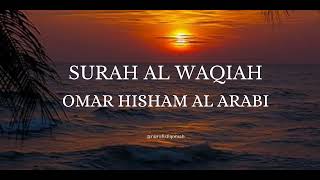 SURAH AL WAQIAH || BIKIN HATI DAMAI || OMAR HISHAM AL ARABI