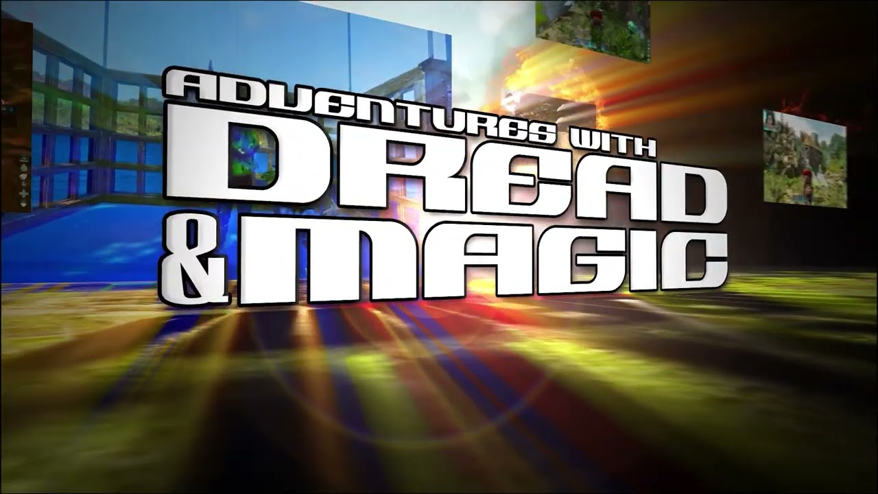 Adventures With Dread & Magic