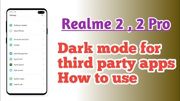 Realme 2 , 2 Pro , How to use and Enable Dark mode for third party apps