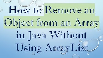 How to Remove an Object from an Array in Java Without Using ArrayList