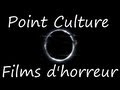 Point culture sur les films dhorreur