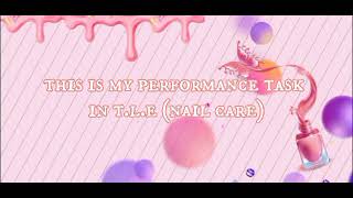 performance task in tle - nail care