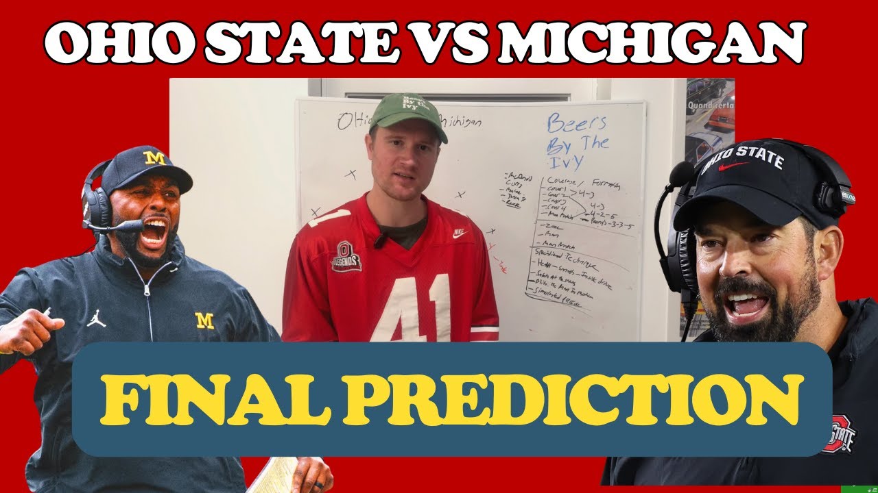Final Prediction Ohio State VS Michigan Football 2025 - YouTube