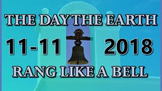 11/11 2018 The Day The Earth Rang Like A Bell