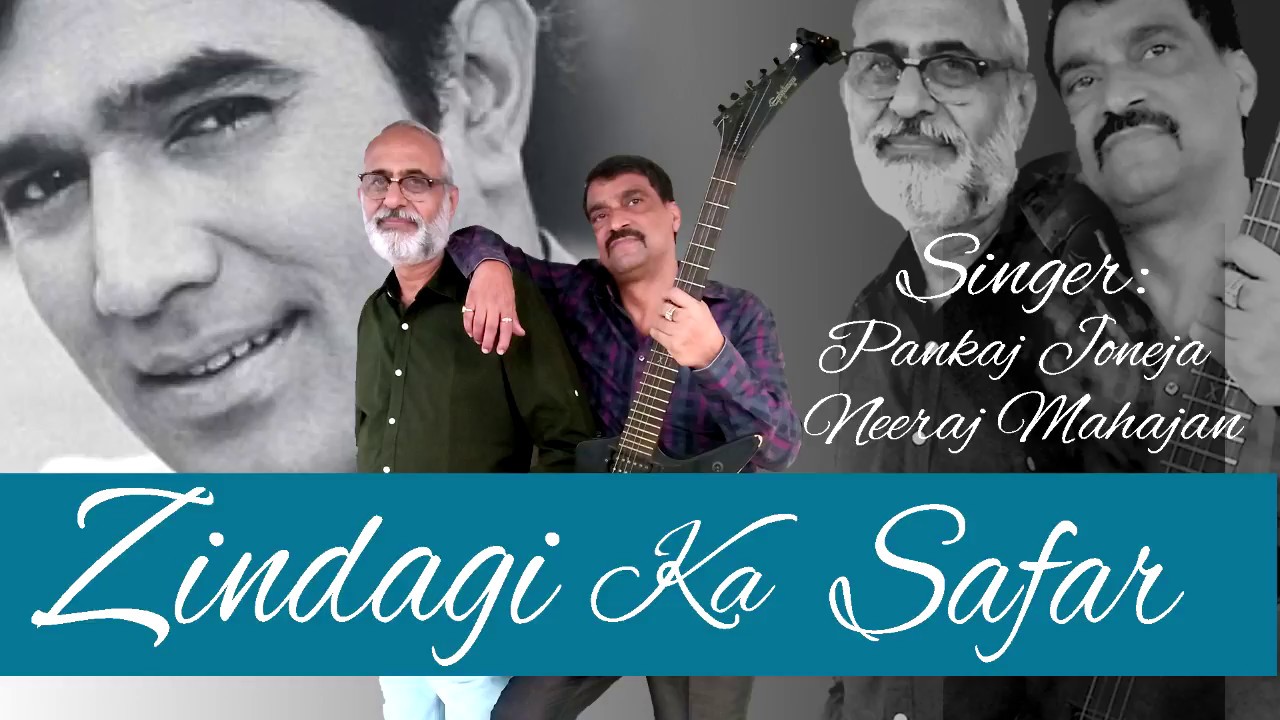 Zindagi Ka Safar  Cover Song By Pankaj joneja  Neeraj Mahajan Total Entertainment