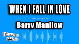 Watch Barry Manilow When I Fall In Love video