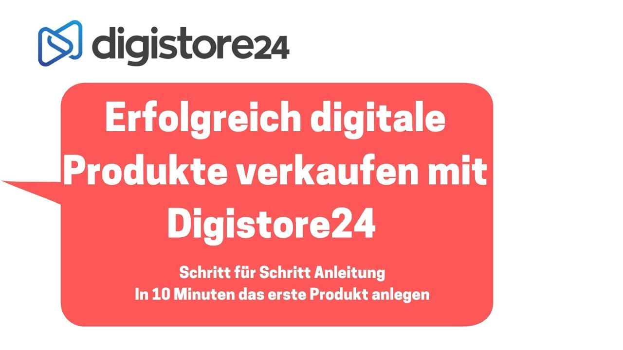 Ein neues Produkt bei Digistore24 anlegen in 10 Minuten