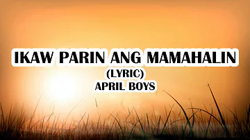 Ikaw Parin Ang Mamahalin (Lyric) - April Boy Regino