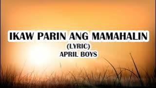 Ikaw Parin Ang Mamahalin (Lyric) - April Boy Regino